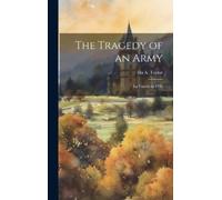 Taylor Ida a (Ida Ashworth) The Tragedy of an Army (Copertina rigida)