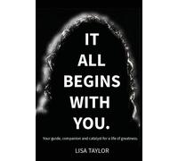 Taylor It All Begins With You (Tascabile)