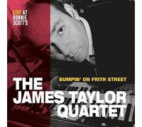 Taylor James Quartet The - Bumpin On Frith Street