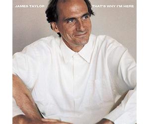 Taylor, James - That's Why I'm Here