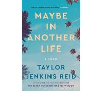 Taylor Jenkins Reid – Maybe in Another Life – Un romanzo – Tascabile