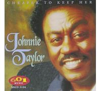 Taylor, Johnnie - Cheaper To Keep Her