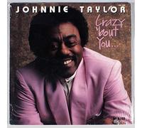 Taylor, Johnnie - Crazy Bout You