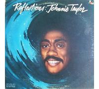 Taylor, Johnnie - Reflections