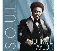Taylor, Johnnie - S.O.U.L.: Johnnie Taylor