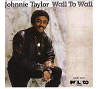 Taylor, Johnnie - Wall to Wall