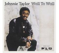 Taylor, Johnnie - Wall To Wall