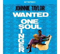 Taylor, Johnnie - Wanted One Soul Singer