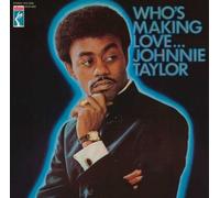 Taylor, Johnnie - WHO'S MAKING LOVE-SHM-CD-