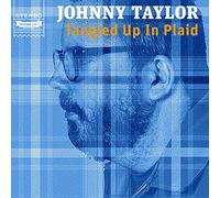 Taylor, Johnny - Tangled Up In Plaid