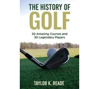 Taylor K Reade The History of Golf (Tascabile)