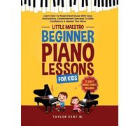 Taylor Kent W Beginner Piano Lessons For Kids (Tascabile) Little Maestro