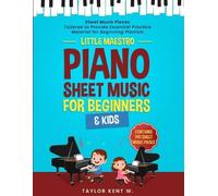 Taylor Kent W Piano Sheet Music for Beginners & Kids (Tascabile)