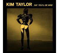 Taylor,Kim - Say You'Ll Be Mine