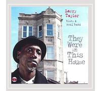 Taylor, Larry Blues & Soul Band - They Were In This House