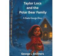 Taylor Locs and the Polar Bear Family