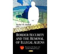 Taylor M Lindal Border Security & the Removal of Illegal Alie (Copertina rigida)