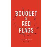 Taylor Mali Bouquet of Red Flags (Tascabile)