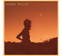 Maria Taylor In the Next Life (CD) Album