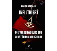 Taylor Marshall Weihbischof Athanasius Infiltriert: Die Verschwöru (Tascabile)