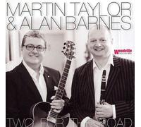 Taylor, Martin & Alan Barnes - Two For The Road