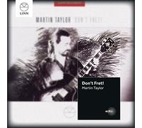 TAYLOR, MARTIN - DON'T FRET!