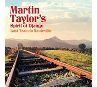 Martin Taylor Last Train to Hauteville (CD) Album