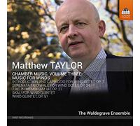 Matthew Taylor Matthew Taylor: Chamber Music/Music for Winds - Volume 3 (CD)