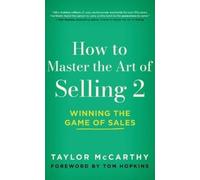 Taylor McCarthy How to Master the Art of Selling 2 (Copertina rigida)