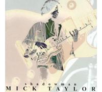 Taylor,Mick - Shadowman