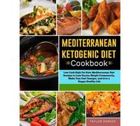 Taylor Parker Mediterranean Ketogenic Diet Cookbook (Tascabile)