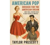 Taylor Prescott American Pop-Dressed for the American Dream (Tascabile)