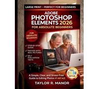 Taylor R Manor Adobe Photoshop Elements 2026 for Absolute Beginners (Tascabile)