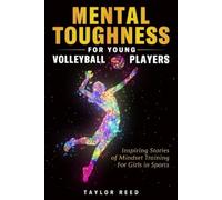 Taylor Reed Mental Toughness for Young Volleyball Players (Tascabile)