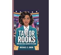 TAYLOR ROOKS: How One Voice Changed the Game.