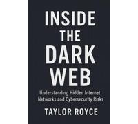 Taylor Royce Inside the Dark Web (Tascabile) Books on Tech