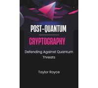 Taylor Royce Royce Taylor Taylor Royce Post-quantum Cryptography (Tascabile)