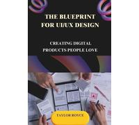 Taylor Royce The Blueprint for UI/UX Design (Tascabile) Books on Tech