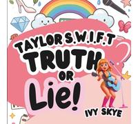 Taylor S.w.i.f.t Truth or Lie?: Guess, giggle, and see if you’re the truest Swiftie of them all!