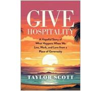 Taylor Scott Give Hospitality (Copertina rigida)