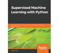 Taylor Smith Supervised Machine Learning with Python (Tascabile)