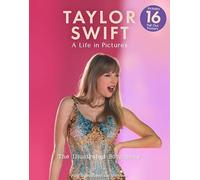 Taylor Swift: A Life in Pictures - Includes 16 Pull Out Posters: independent and unofficial