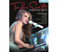 Taylor Swift for Piano Solo - 3rd Edition: 17 Greatest Hits