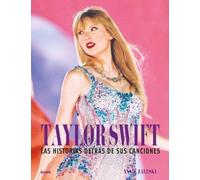 Taylor Swift. Historia destrás de sus canciones: Las historias detrás de sus canciones