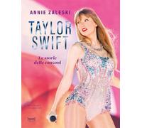 Libri Zaleski Annie - Taylor Swift. Le Storie Delle Canzoni