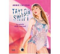 Libri Zaleski Annie - Taylor Swift. Le Storie Delle Canzoni