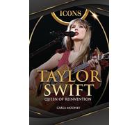 Taylor Swift: Queen of Reinvention