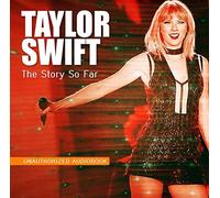 Taylor Swift - The Story So Far (Unauthorized)
