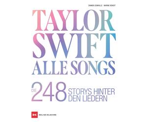 Taylor Swift: tutte le canzoni. Le 248 storie dietro le canzoni Marine Benoit