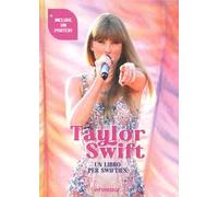 Taylor Swift. Un libro per swifties. Ediz. a colori. Con Poster